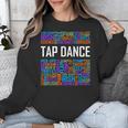 Tap Dance Words Lover Tap Dancer Dancing Teacher Unisex Sweatshirt, funny design