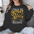 I Teach The Cutest Bees In The Beehive Teacher Unisex Sweatshirt, funny design I Teach The Cutest Bees In The Beehive Teacher Unisex Sweatshirt, funny design
