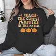 I Teach The Cutest Pumpkins In The Patch Fall Season Teacher Unisex Sweatshirt, funny design I Teach The Cutest Pumpkins In The Patch Fall Season Teacher Unisex Sweatshirt, funny design