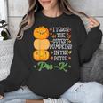 I Teach Cutest Pumpkins In Patch Thanksgiving Teacher Pre-K For Men Women Unisex Sweatshirt, funny design I Teach Cutest Pumpkins In Patch Thanksgiving Teacher Pre-K For Men Women Unisex Sweatshirt, funny design
