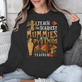 Teach The Scariest Mummies Halloween Social Studies Teacher Men Women Unisex Sweatshirt, funny design Teach The Scariest Mummies Halloween Social Studies Teacher Men Women Unisex Sweatshirt, funny design