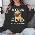 Teacher My Dog Ate My Lesson Plans School Staff Unisex Sweatshirt, funny design