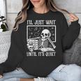 Teacher Halloween Shirt I'Ll Just Wait Until It's Quiet Unisex Sweatshirt, funny design