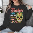 Teacher Life Got Me Feeling Un Poco Loco Unisex Sweatshirt, funny design Teacher Life Got Me Feeling Un Poco Loco Unisex Sweatshirt, funny design