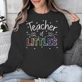 Teacher Of Littles Daycare Pre-k Kindergarten Teacher Unisex Sweatshirt, funny design Teacher Of Littles Daycare Pre-k Kindergarten Teacher Unisex Sweatshirt, funny design