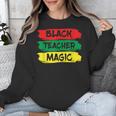 Teacher Magic Black History Month Educator For Men Women Unisex Sweatshirt, History Teacher Gifts, funny design