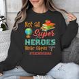 Teacher Not All Superheroes Wear Capes Teacher Squad Unisex Sweatshirt, funny design Teacher Not All Superheroes Wear Capes Teacher Squad Unisex Sweatshirt, funny design