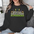 Teacher Superhero Student Educator Special Education Unisex Sweatshirt, funny design