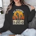 Teacher All Teachers Love Brains Halloween Unisex Sweatshirt, funny design Teacher All Teachers Love Brains Halloween Unisex Sweatshirt, funny design