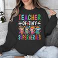 Teacher Of Tiny Superheroes Unisex Sweatshirt, funny design Teacher Of Tiny Superheroes Unisex Sweatshirt, funny design