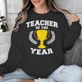 Teacher Of The Year For Men Women Unisex Sweatshirt, funny design Teacher Of The Year For Men Women Unisex Sweatshirt, funny design