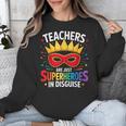 Teachers Are Just Superheroes In Disguise Fun Back To School Unisex Sweatshirt, funny design Teachers Are Just Superheroes In Disguise Fun Back To School Unisex Sweatshirt, funny design
