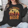 All Teachers Love Brains Teachers Halloween Teacher Unisex Sweatshirt, funny design All Teachers Love Brains Teachers Halloween Teacher Unisex Sweatshirt, funny design