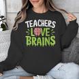 Teachers Love Brains Halloween Teacher Zombie Unisex Sweatshirt, funny design Teachers Love Brains Halloween Teacher Zombie Unisex Sweatshirt, funny design