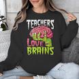 Teachers Love Brains Zombie Teacher Halloween Zombies Unisex Sweatshirt, funny design