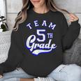 Team 5th Grade Fifth For Teacher Or Students Unisex Sweatshirt, funny design Team 5th Grade Fifth For Teacher Or Students Unisex Sweatshirt, funny design