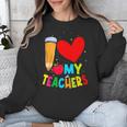 Teens Graduation I Heart My Teachers I Love My Teachers Unisex Sweatshirt, funny design