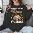 Thankful For My Dance Students Thanksgiving Turkey Teacher For Men Women Girls Kids Unisex Sweatshirt, funny design