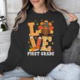 Thanksgiving Love First Grade Teacher Turkey Autumn Fall For Men Women Girls Kids Unisex Sweatshirt, First Grade Teacher Gifts, funny design