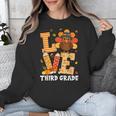 Thanksgiving Love Third Grade Teacher Turkey Autumn Fall Men Women Girls Kids Unisex Sweatshirt, funny design