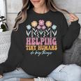 Tiny People Help Do Big Things Nursery Teacher Unisex Sweatshirt, funny design