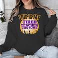 This Is My Tired Teacher Costume Halloween Teachers Unisex Sweatshirt, funny design This Is My Tired Teacher Costume Halloween Teachers Unisex Sweatshirt, funny design