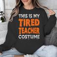 This Is My Tired Teacher Costume Quick Easy Lazy Halloween For Men Women Unisex Sweatshirt, funny design This Is My Tired Teacher Costume Quick Easy Lazy Halloween For Men Women Unisex Sweatshirt, funny design