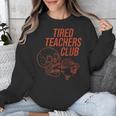 Tired Teachers Club Unisex Sweatshirt, funny design