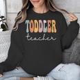 Toddler Teacher Retro Groovy Women Happy First Day Of School Unisex Sweatshirt, Groovy Teacher Gifts, funny design Toddler Teacher Retro Groovy Women Happy First Day Of School Unisex Sweatshirt, Groovy Teacher Gifts, funny design