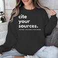 History Teacher Cite Your Sources Unisex Sweatshirt, History Teacher Gifts, funny design History Teacher Cite Your Sources Unisex Sweatshirt, History Teacher Gifts, funny design