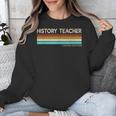 History Teacher Limited Edition Retro History Education Unisex Sweatshirt, History Teacher Gifts, funny design History Teacher Limited Edition Retro History Education Unisex Sweatshirt, History Teacher Gifts, funny design