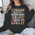 Tough Enough To Be a Paraprofessional Groovy Sped Teacher Unisex Sweatshirt, Groovy Teacher Gifts, funny design Tough Enough To Be a Paraprofessional Groovy Sped Teacher Unisex Sweatshirt, Groovy Teacher Gifts, funny design