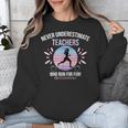 Never Underestimate Teachers Who Runs For Fun Unisex Sweatshirt, funny design Never Underestimate Teachers Who Runs For Fun Unisex Sweatshirt, funny design