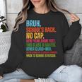 Vintage Bruh We Back No Cap Bruh We'Re Back Student Teacher Unisex Sweatshirt, funny design Vintage Bruh We Back No Cap Bruh We'Re Back Student Teacher Unisex Sweatshirt, funny design