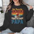 Vintage Retro My Favorite Teacher Calls Me Papa Father's Day Unisex Sweatshirt, funny design Vintage Retro My Favorite Teacher Calls Me Papa Father's Day Unisex Sweatshirt, funny design
