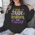 Will Trade Students For Candy Teacher Cute Halloween Costume Unisex Sweatshirt, funny design Will Trade Students For Candy Teacher Cute Halloween Costume Unisex Sweatshirt, funny design