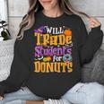Will Trade Students For Donuts Halloween Teacher Unisex Sweatshirt, funny design