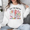 Can't Talk Right Now Doing Teacher Stuff Teacher Stuff Unisex Sweatshirt, funny design
