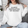 Easily Distracted By Rocks Rock Lover Geology Teacher Unisex Sweatshirt, funny design