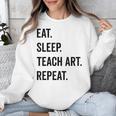 Eat Sleep Teach Art Repeat Teaching Art Teacher Unisex Sweatshirt, funny design Eat Sleep Teach Art Repeat Teaching Art Teacher Unisex Sweatshirt, funny design