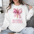 I'm Literally Just a Teacher Pencil Coquette Bow School Unisex Sweatshirt, funny design I'm Literally Just a Teacher Pencil Coquette Bow School Unisex Sweatshirt, funny design