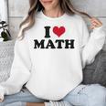 I Love Math Teacher Unisex Sweatshirt, funny design I Love Math Teacher Unisex Sweatshirt, funny design