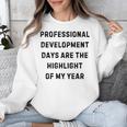 Professional Development Days Teacher Lie Party Unisex Sweatshirt, funny design Professional Development Days Teacher Lie Party Unisex Sweatshirt, funny design