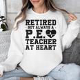 Retirement But Always A Pe Teacher At Heart Pride Shirt Unisex Sweatshirt, Pe Teacher Gifts, funny design