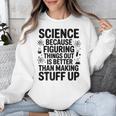 Science Because Figuring Things Out Teacher Scientific Adult Unisex Sweatshirt, Science Teacher Gifts, funny design Science Because Figuring Things Out Teacher Scientific Adult Unisex Sweatshirt, Science Teacher Gifts, funny design