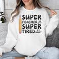 Super Teacher By Day Super Tired By Night Back To School Unisex Sweatshirt, Super Teacher Gifts, funny design Super Teacher By Day Super Tired By Night Back To School Unisex Sweatshirt, Super Teacher Gifts, funny design