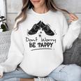 Tap Dancer Tap Dancing Shoes Tap Dance Teacher Unisex Sweatshirt, funny design
