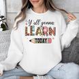 Teacher Y'All Gonna Learn Today First Day Of School Teacher Unisex Sweatshirt, funny design