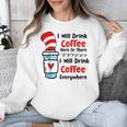 Teaching I Will Drink Coffee Here Or There Teacher Unisex Sweatshirt, funny design Teaching I Will Drink Coffee Here Or There Teacher Unisex Sweatshirt, funny design