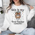 This Is My Tired Teacher Costume Skull Halloween Messy Bun Unisex Sweatshirt, funny design This Is My Tired Teacher Costume Skull Halloween Messy Bun Unisex Sweatshirt, funny design